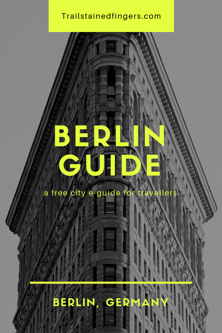 Berlin In 3 Days Travel Guide PDF With Free Things To Do : Trail-Stained